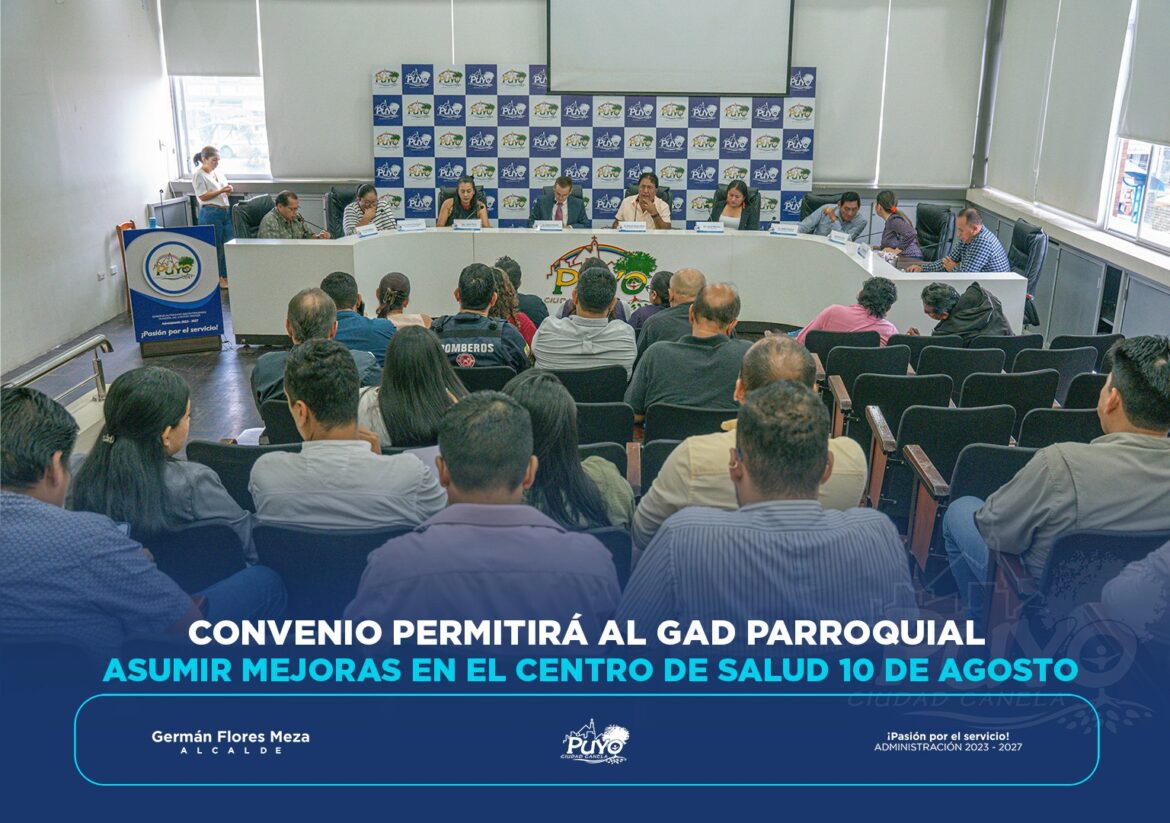 CONVENIO PERMITIRÁ AL GAD PARROQUIAL ASUMIR MEJORAS EN EL CENTRO DE SALUD 10 DE AGOSTO